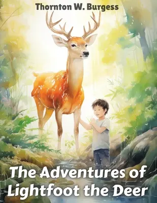 Fényláb, a szarvas kalandjai - The Adventures of Lightfoot the Deer