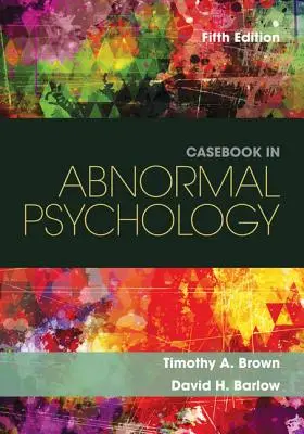 Esetkönyv az abnormális pszichológiában - Casebook in Abnormal Psychology