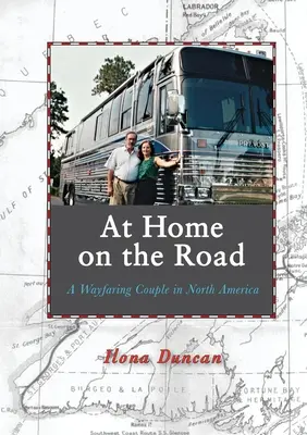 Otthon az úton: Egy vándorló pár Észak-Amerikában - At Home On the Road: A Wayfaring Couple in North America