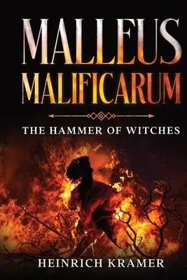 Malleus Maleficarum: A boszorkányok kalapácsa - Malleus Maleficarum: The Hammer of Witches