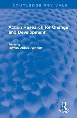 Akciókutatás a változásért és a fejlődésért - Action Research for Change and Development