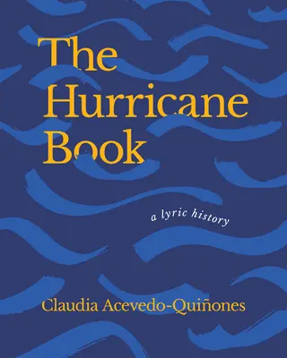 A hurrikánkönyv: A líra története - The Hurricane Book: A Lyric History