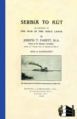 SZERBIA-KUTA A bibliai háborúról szóló beszámoló - SERBIA TO KUTAn Account of the War in the Bible Lands