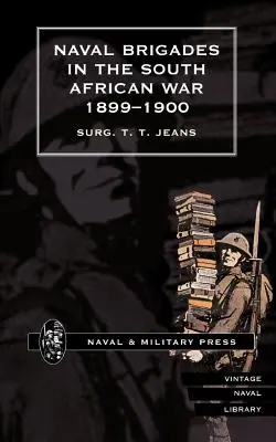 Tengerészeti brigádok a dél-afrikai háborúban 1899-1900 - Naval Brigades in the South African War 1899-1900