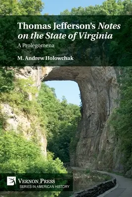 Thomas Jefferson „Feljegyzések Virginia államról” című írása: A Prolegomena - Thomas Jefferson's 'Notes on the State of Virginia': A Prolegomena