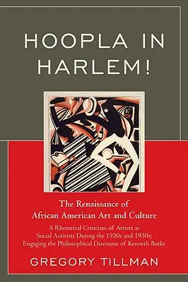 Hoopla Harlemben!: Az afroamerikai művészet és kultúra reneszánsza - Hoopla in Harlem!: The Renaissance of African American Art and Culture