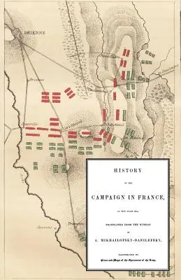 Az 1814. évi franciaországi hadjárat története - History of the Campaign in France in the Year 1814