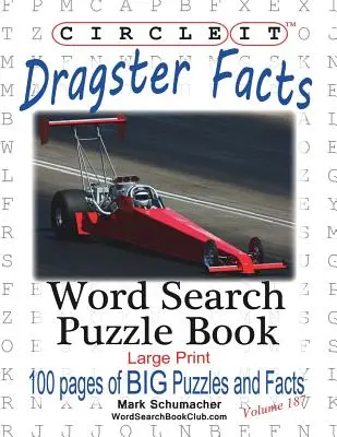 Körbe, Dragster tények, Szókereső, Rejtvénykönyv - Circle It, Dragster Facts, Word Search, Puzzle Book