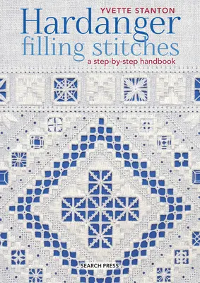 Hardanger töltés öltések: A Step-By-Step Handbook - Hardanger Filling Stitches: A Step-By-Step Handbook