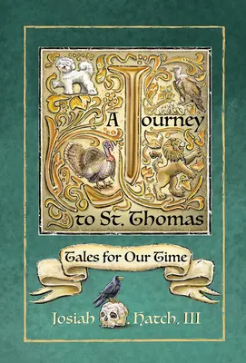 Utazás a Szent Tamáshoz: Thomas Thomas: Mesék korunknak - Journey to St. Thomas: Tales for Our Time