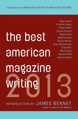 A legjobb amerikai magazinírás 2013 - The Best American Magazine Writing 2013