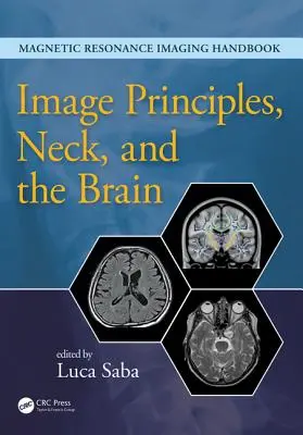 Képalkotási elvek, a nyak és az agy - Image Principles, Neck, and the Brain