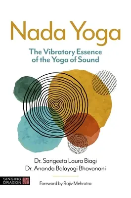 NADA jóga: A hang jógájának rezgéses lényege - NADA Yoga: The Vibratory Essence of the Yoga of Sound