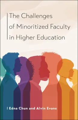 A kisebbséghez tartozó kontingens oktatók kihívásai a felsőoktatásban - The Challenges of Minoritized Contingent Faculty in Higher Education