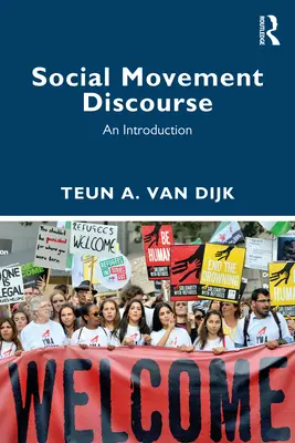 Társadalmi mozgalmi diskurzus: Bevezetés - Social Movement Discourse: An Introduction