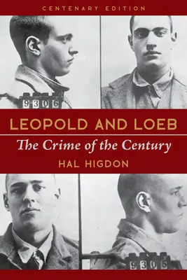 Leopold és Loeb: Az évszázad bűnténye - Leopold and Loeb: The Crime of the Century