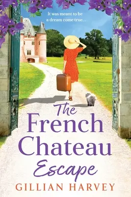 A francia kastélyszökés - The French Chateau Escape