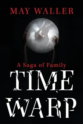 Time Warp: A Saga of Family