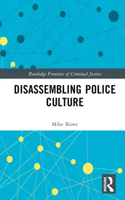 A rendőrségi kultúra szétszedése - Disassembling Police Culture