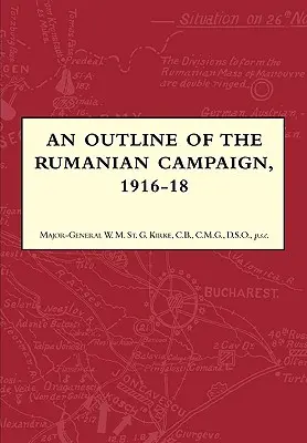 Az 1916-1918-as romániai hadjárat vázlata - An Outline of the Rumanian Campaign 1916-1918