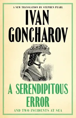 Egy szerencsés tévedés és egy gonosz betegség: Első angol fordítás - A Serendipitous Error and an Evil Malady: First English Translation