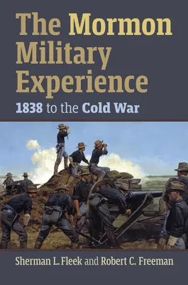 A mormon katonai tapasztalat: 1938-tól a hidegháborúig - The Mormon Military Experience: 1938 to the Cold War