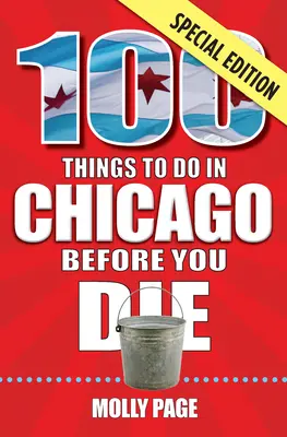 100 dolog, amit meg kell tenned Chicagóban, mielőtt meghalsz, különkiadás - 100 Things to Do in Chicago Before You Die, Special Edition