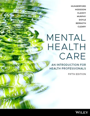 Mentális egészségügyi ellátás - Bevezetés egészségügyi szakemberek számára - Mental Health Care - An Introduction for Health Professionals