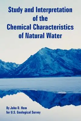 A természetes víz kémiai jellemzőinek tanulmányozása és értelmezése - Study and Interpretation of the Chemical Characteristics of Natural Water