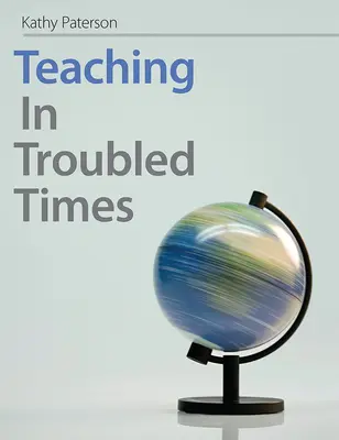 Tanítás zavaros időkben - Teaching In Troubled Times