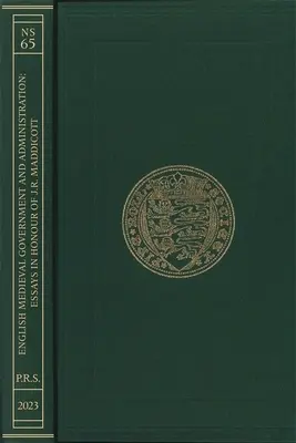 Angol középkori kormányzat és közigazgatás: Maddicott tiszteletére készült esszék - English Medieval Government and Administration: Essays in Honour of J.R. Maddicott