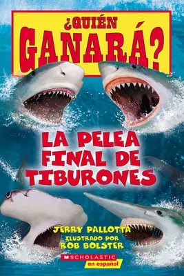 Quin Ganar? La Pelea Final de Tiburones (Ki nyerne?: Végső cápacsata) - Quin Ganar? La Pelea Final de Tiburones (Who Would Win?: Ultimate Shark Rumble)