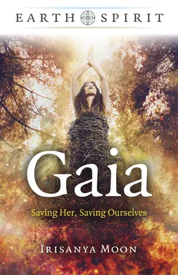 Gaia: Zachraňme ji, zachraňme sebe sama - Gaia: Saving Her, Saving Ourselves