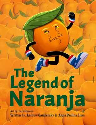 A Naranja legendája - The Legend of Naranja