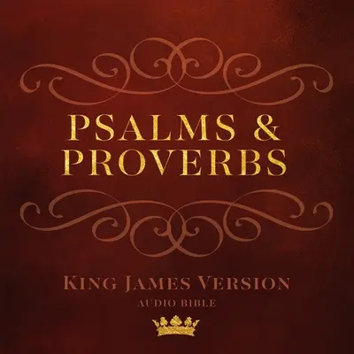 Zsoltárok és közmondások: King James Version Audio Bible - Psalms and Proverbs: King James Version Audio Bible