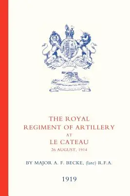 Királyi Tüzérezred Le Cateau-ban - Royal Regiment of Artillery at Le Cateau