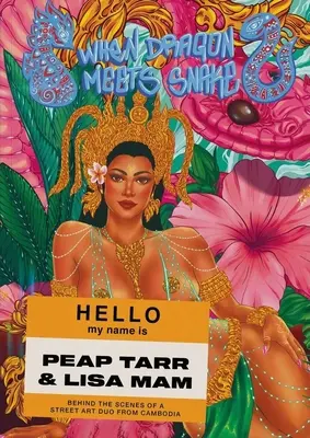 Amikor a sárkány találkozik a kígyóval: Egy kambodzsai street art duó kulisszái mögött - When Dragon Meets Snake: Behind the Scenes of a Street Art Duo from Cambodia