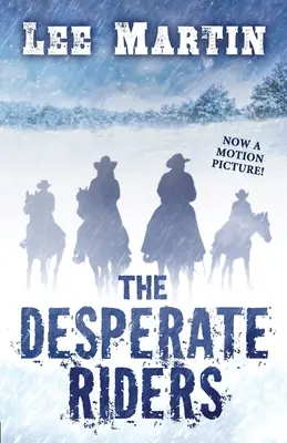 A kétségbeesett lovasok - The Desperate Riders