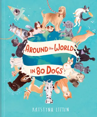 A világ körül 80 kutyában - Around the World in 80 Dogs