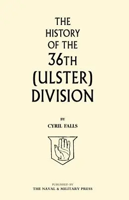 A 36. (Ulster) hadosztály története - History of the 36th (Ulster) Division