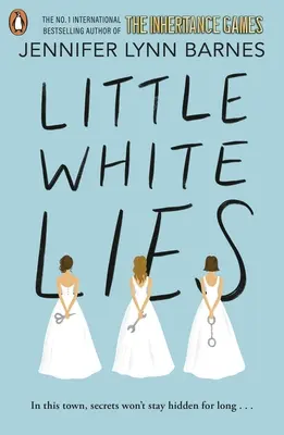 Kis fehér hazugságok - Az Örökösödési játékok bestseller szerzőjétől - Little White Lies - From the bestselling author of The Inheritance Games