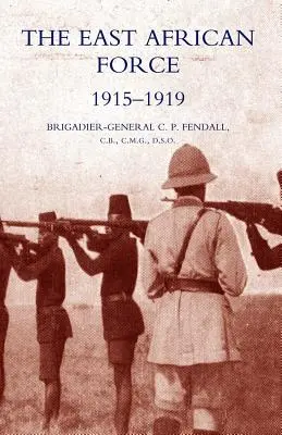 A kelet-afrikai haderő 1915-1919 - The East African Force 1915-1919