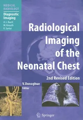 Az újszülöttkori mellkas radiológiai képalkotása - Radiological Imaging of the Neonatal Chest