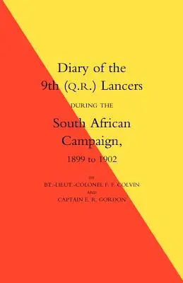 A 9. (Q.R.) Lancers naplója a dél-afrikai hadjárat során 1899 és 1902 között - Diary of the 9th (Q.R.) Lancers During the South African Campaign 1899 to 1902