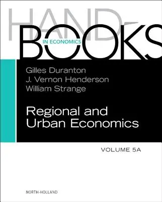 Handbook of Regional and Urban Economics: 5a. kötet - Handbook of Regional and Urban Economics: Volume 5a