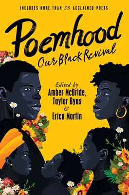 Poemhood: Fekete újjászületésünk: Történelem, folklór és a fekete tapasztalat: A Young Adult Poetry Anthology - Poemhood: Our Black Revival: History, Folklore & the Black Experience: A Young Adult Poetry Anthology