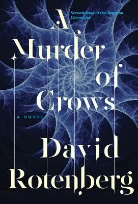 A Murder of Crows: A Junction Chronicles második könyve - A Murder of Crows: Second Book of the Junction Chronicles