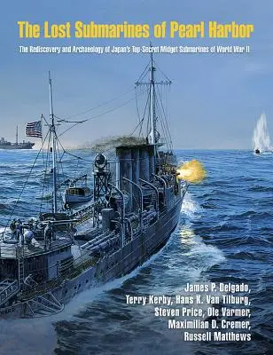 Pearl Harbor elveszett tengeralattjárói - The Lost Submarines of Pearl Harbor