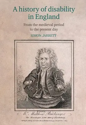 A fogyatékosság története Angliában: A középkortól napjainkig - A History of Disability in England: From the Medieval Period to the Present Day