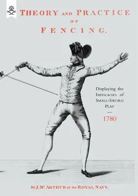 A vívás elmélete és gyakorlata (1780) - Theory and Practice of Fencing (1780)